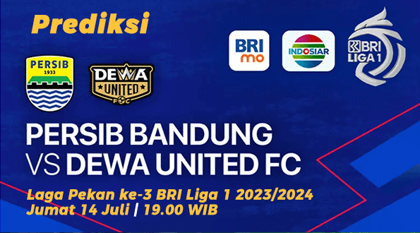 Prediksi Persib Bandung vs Dewa United di Pekan ketiga BRI Liga 1 2023/2024, 14 Juli 2023